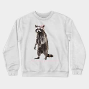 Raccoon Cute Coquette pale pink ribbon bows  girly aesthetic this is me if you even care Crewneck Sweatshirt